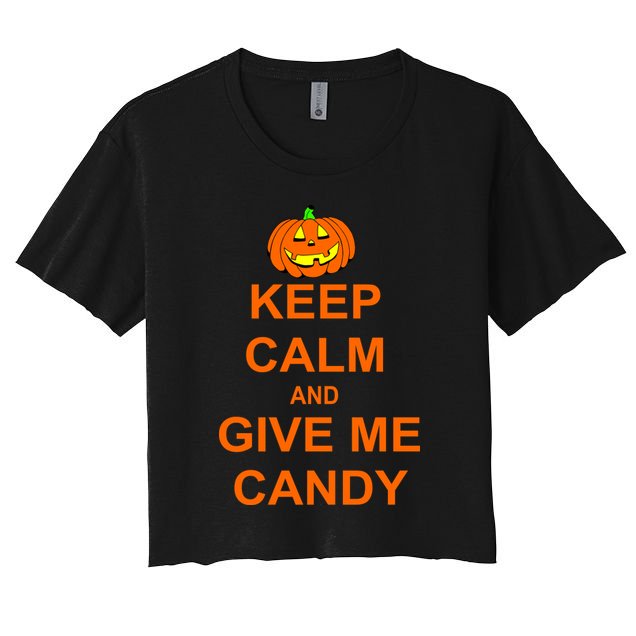 Keep Calm and Give Me Candy Crop Top