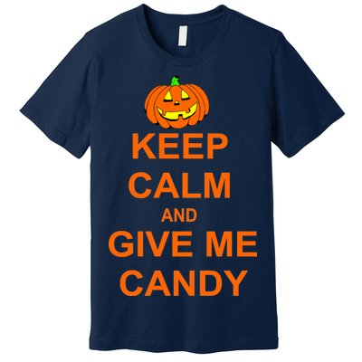 Keep Calm and Give Me Candy Premium T-Shirt