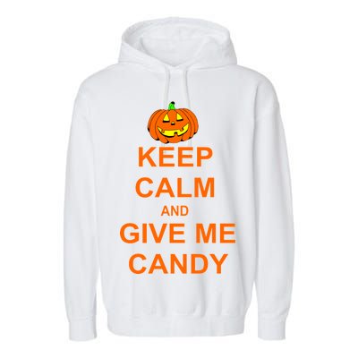 Keep Calm and Give Me Candy Garment-Dyed Fleece Hoodie