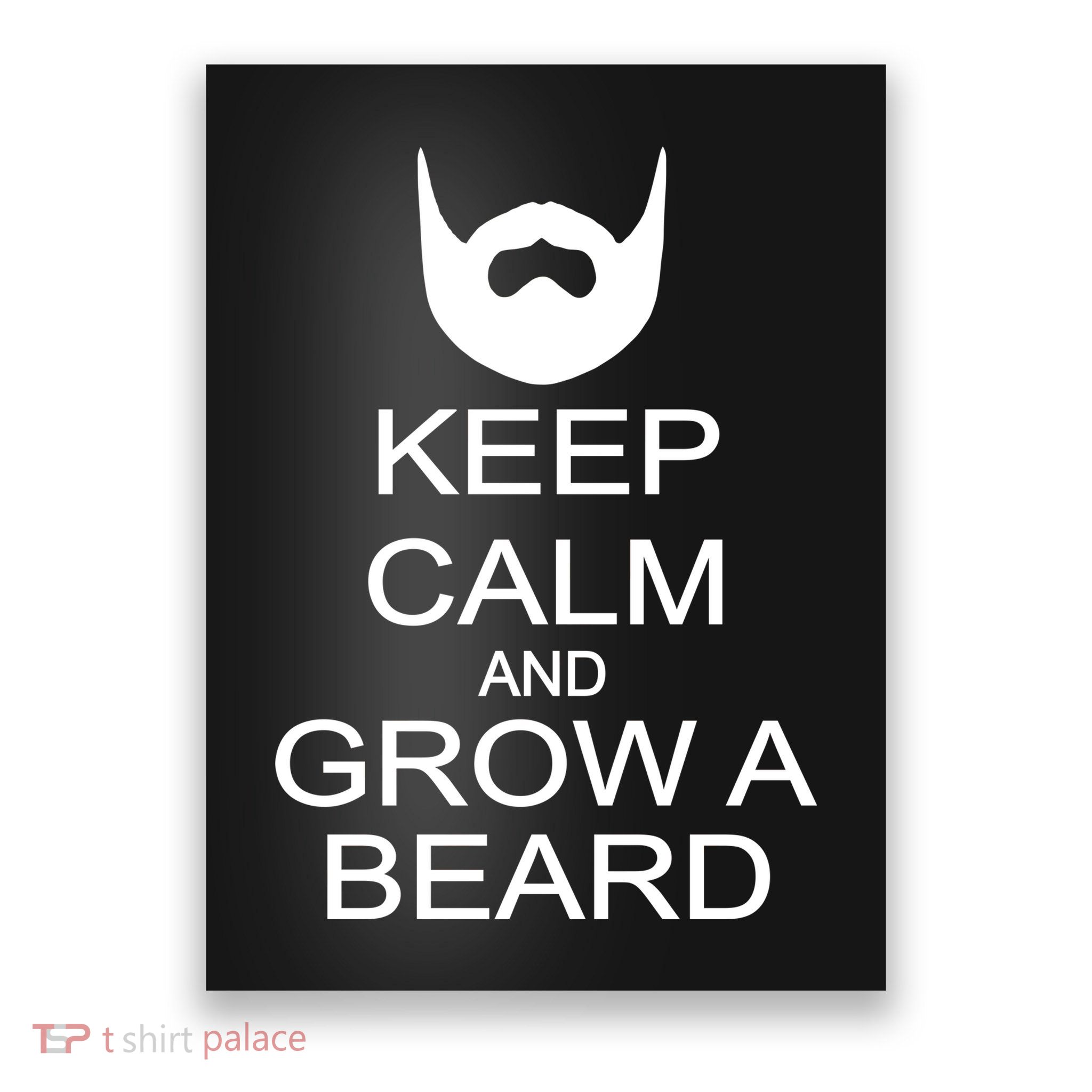 Keep Calm and Grow a Beard Poster