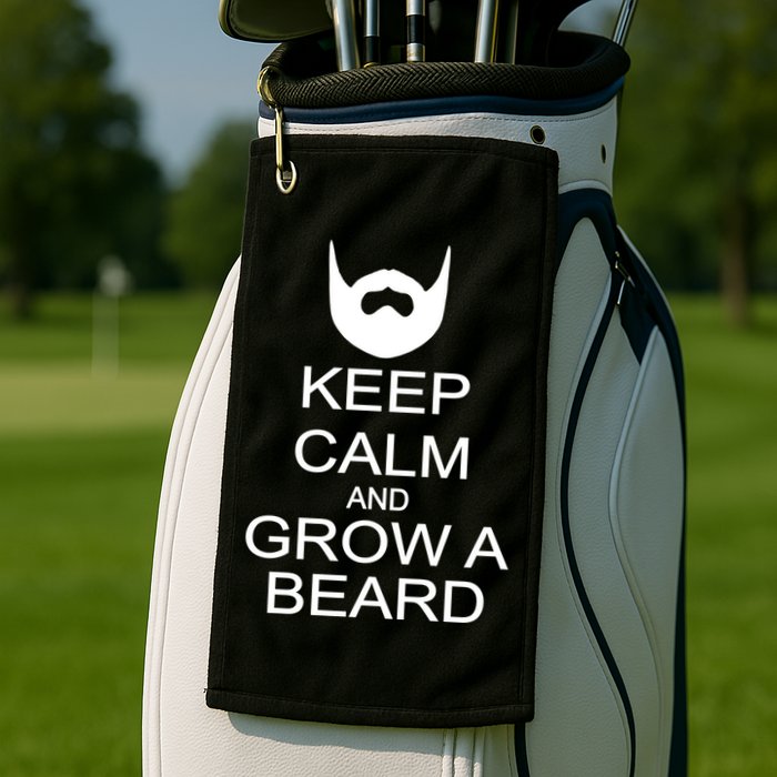 Keep Calm and Grow a Beard Golf Towel