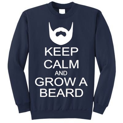 Keep Calm and Grow a Beard Sweatshirt