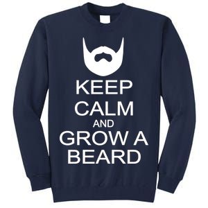 Keep Calm and Grow a Beard Tall Sweatshirt