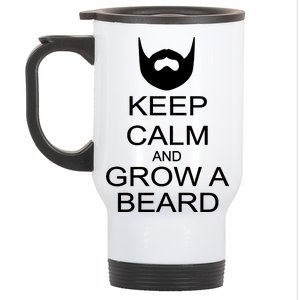 Keep Calm and Grow a Beard Stainless Steel Travel Mug