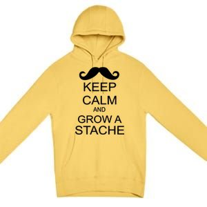 Keep Calm and Grow A Stache Premium Pullover Hoodie