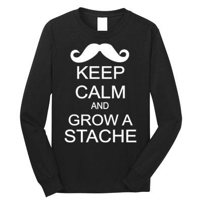 Keep Calm and Grow A Stache Long Sleeve Shirt