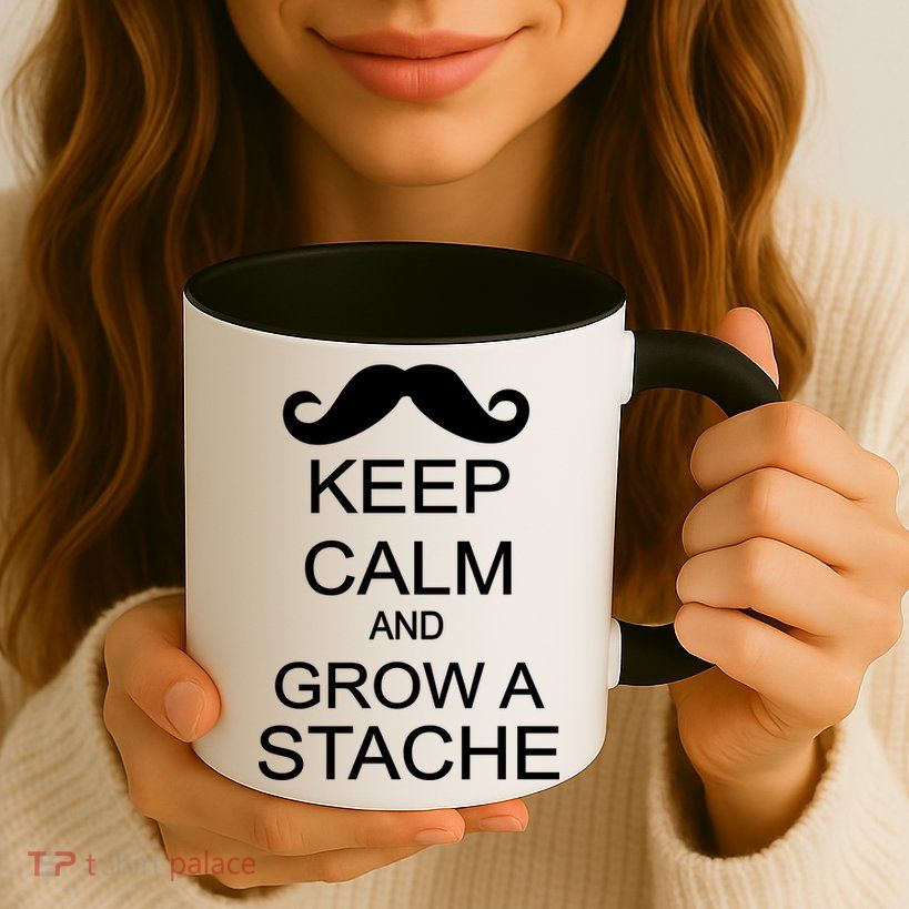 Keep Calm and Grow A Stache Mug