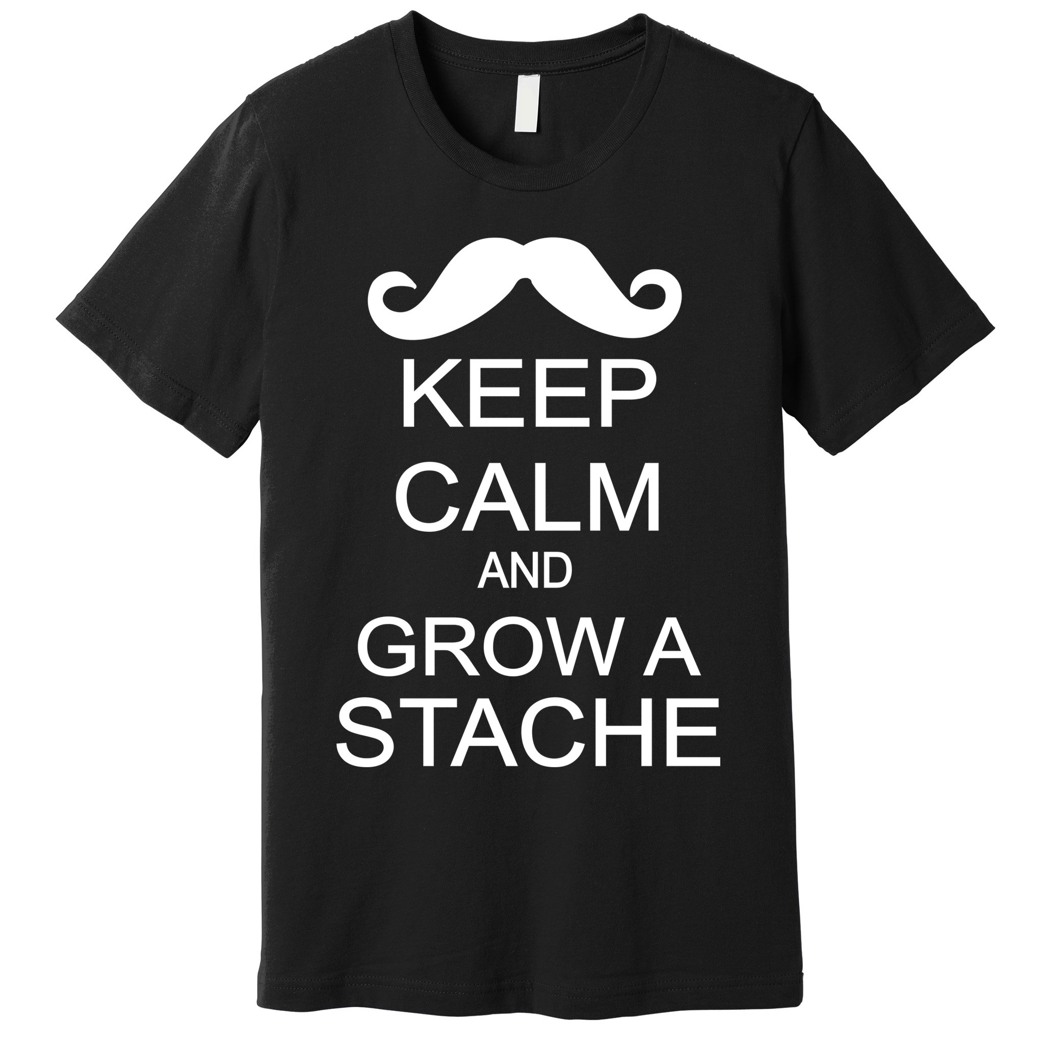 Keep Calm and Grow A Stache Premium T-Shirt