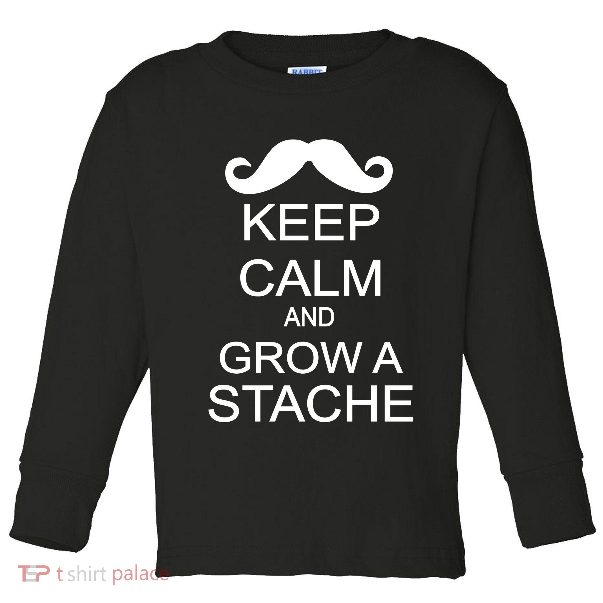 Keep Calm and Grow A Stache Toddler Long Sleeve Shirt