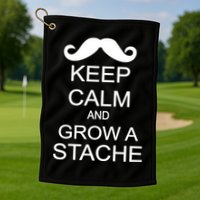Keep Calm and Grow A Stache Golf Towel