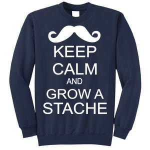 Keep Calm and Grow A Stache Sweatshirt