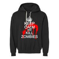 Keep Calm and Kill Zombies Garment-Dyed Fleece Hoodie