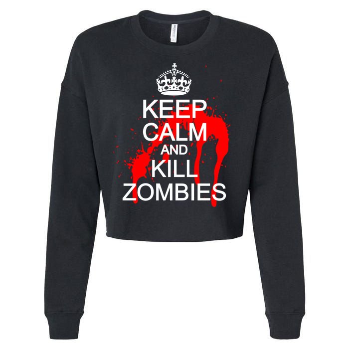 Keep Calm and Kill Zombies Cropped Pullover Crew