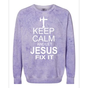 Keep Calm And Let Jesus Fix It Colorblast Crewneck Sweatshirt