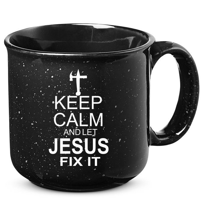 Keep Calm And Let Jesus Fix It 15oz Campfire Ceramic Mug