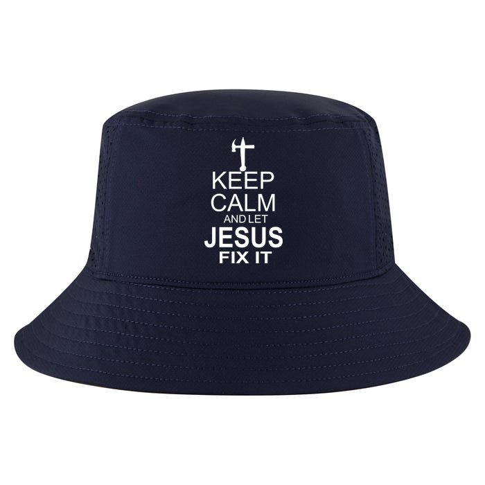 Keep Calm And Let Jesus Fix It Cool Comfort Performance Bucket Hat