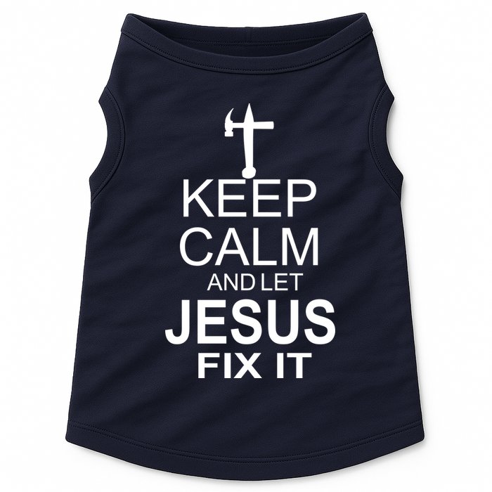 Keep Calm And Let Jesus Fix It Doggie Tank