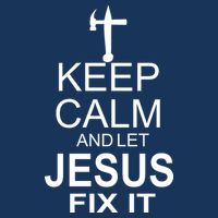 Keep Calm And Let Jesus Fix It Performance Shirt