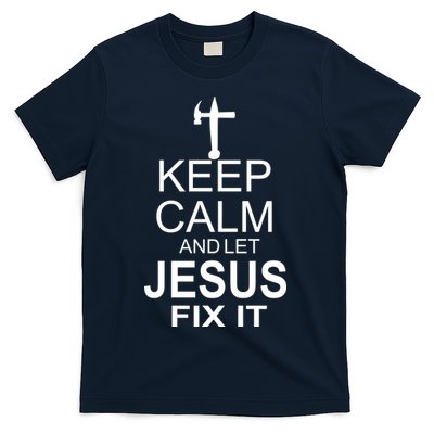 Keep Calm And Let Jesus Fix It T-Shirt