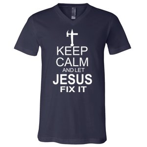 Keep Calm And Let Jesus Fix It V-Neck T-Shirt