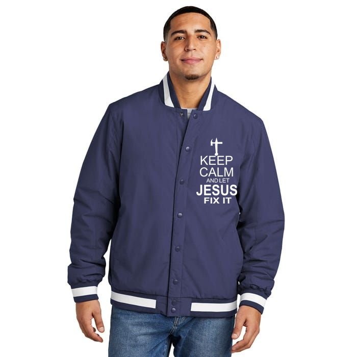 Keep Calm And Let Jesus Fix It Insulated Varsity Jacket