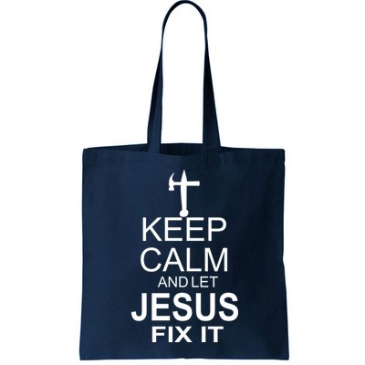 Keep Calm And Let Jesus Fix It Bag