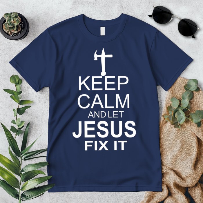 Keep Calm And Let Jesus Fix It Premium T-Shirt