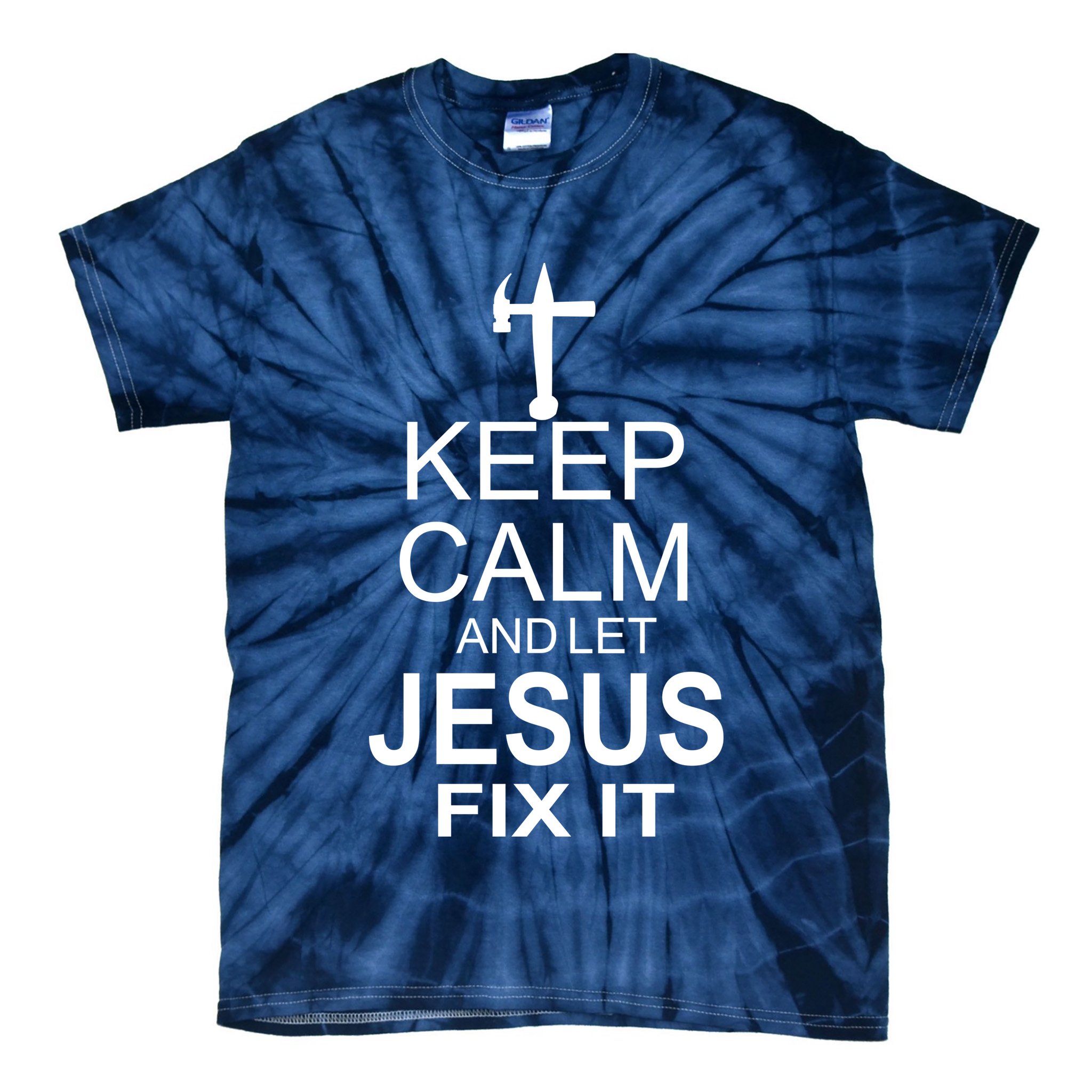 Keep Calm And Let Jesus Fix It Tie-Dye T-Shirt