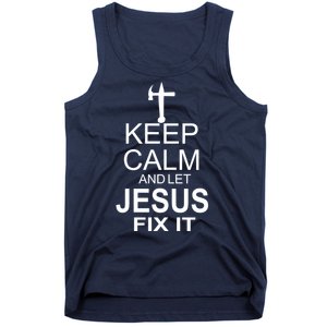 Keep Calm And Let Jesus Fix It Tank Top