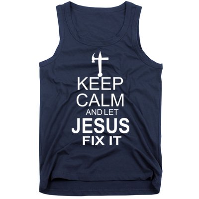 Keep Calm And Let Jesus Fix It Tank Top