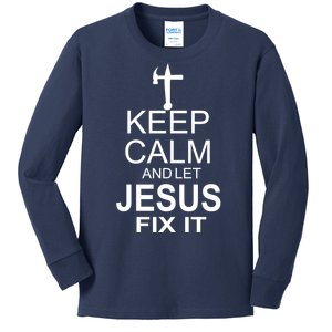 Keep Calm And Let Jesus Fix It Kids Long Sleeve Shirt