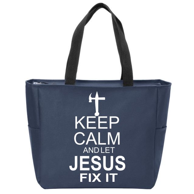 Keep Calm And Let Jesus Fix It Zip Tote Bag