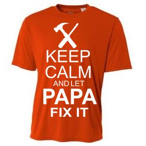 Keep Calm And Let Papa Fix It Cooling Performance Crew T-Shirt