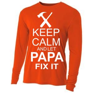 Keep Calm And Let Papa Fix It Cooling Performance Long Sleeve Crew