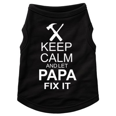 Keep Calm And Let Papa Fix It Doggie Tank