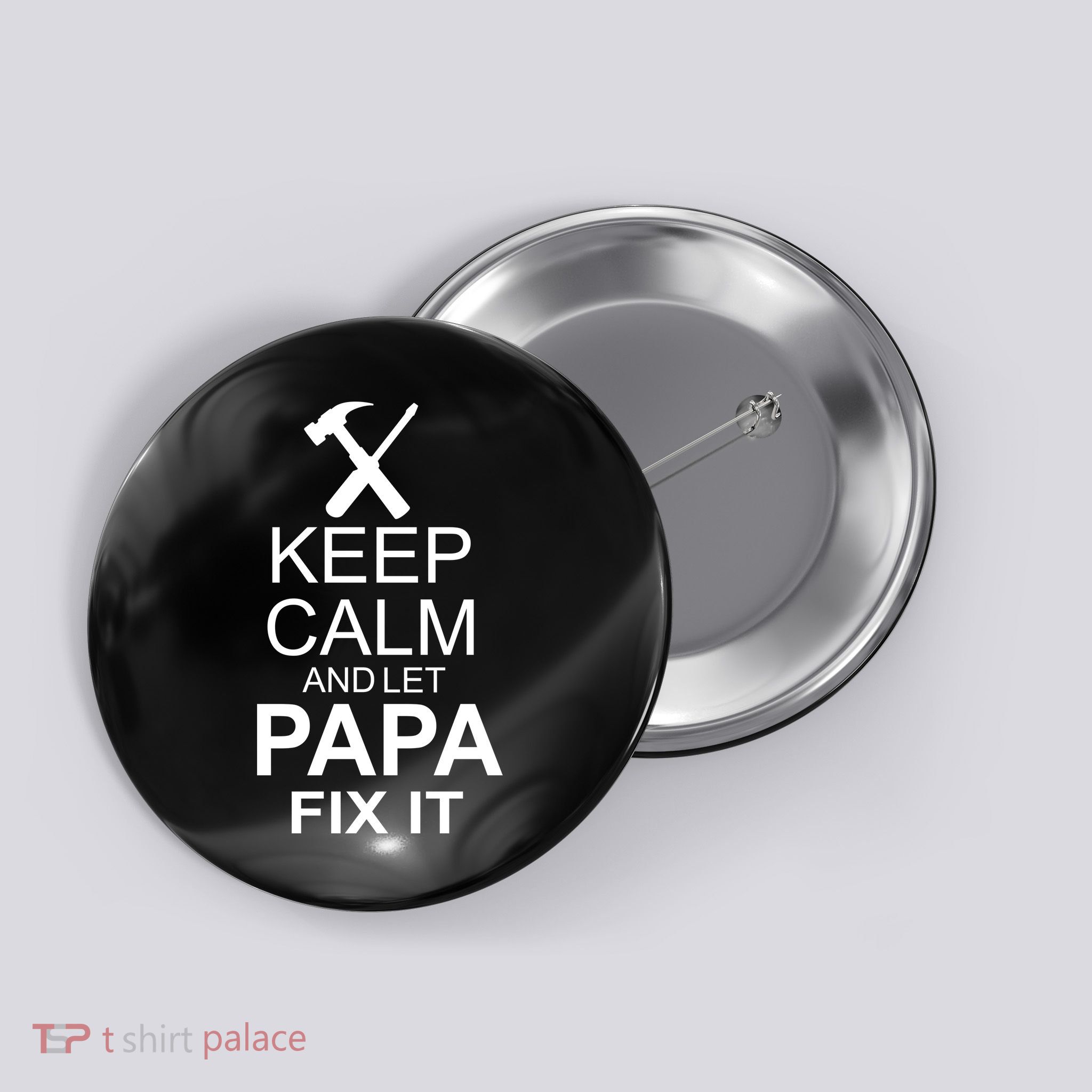 Keep Calm And Let Papa Fix It Button