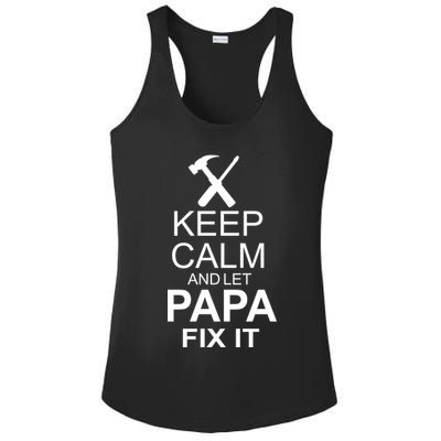 Keep Calm And Let Papa Fix It Ladies PosiCharge Competitor Racerback Tank