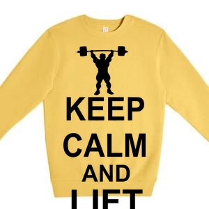 Keep Calm And Lift On Premium Crewneck Sweatshirt