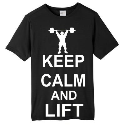 Keep Calm And Lift On Tall Fusion ChromaSoft Performance T-Shirt