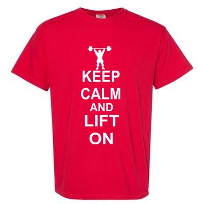 Keep Calm And Lift On Garment-Dyed Heavyweight T-Shirt
