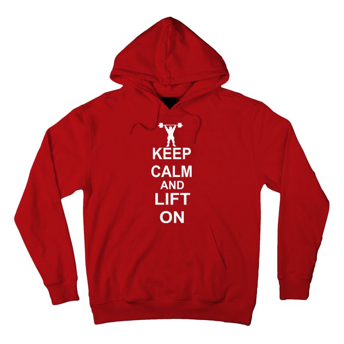 Keep Calm And Lift On Hoodie