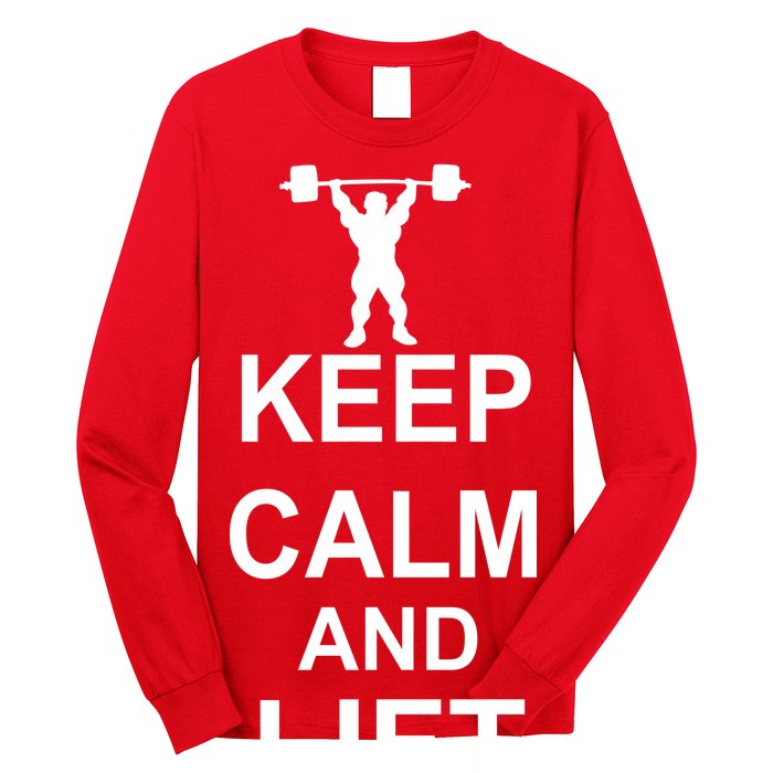 Keep Calm And Lift On Long Sleeve Shirt