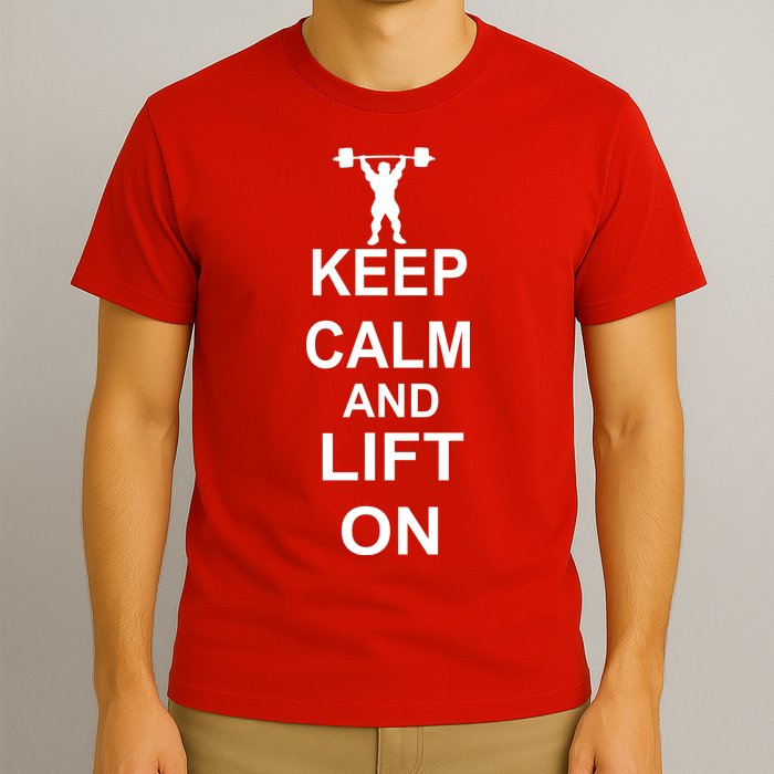 Keep Calm And Lift On T-Shirt