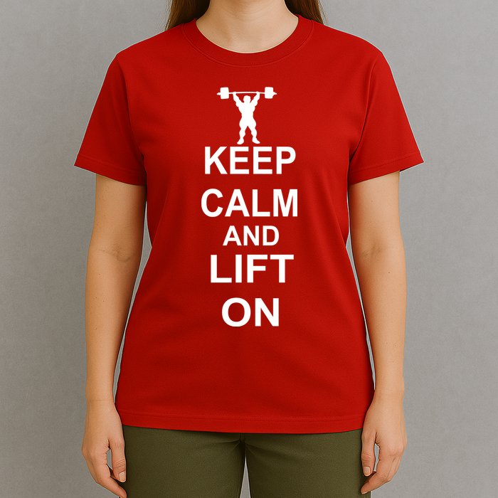 Keep Calm And Lift On T-Shirt