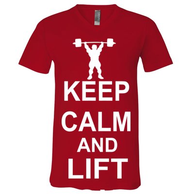 Keep Calm And Lift On V-Neck T-Shirt