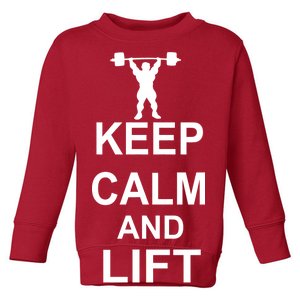 Keep Calm And Lift On Toddler Sweatshirt