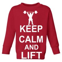 Keep Calm And Lift On Toddler Sweatshirt