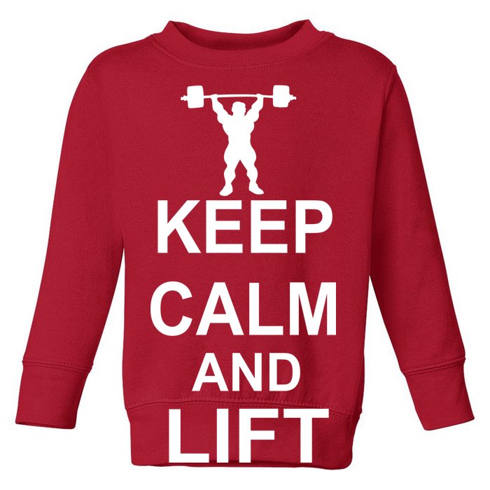 Keep Calm And Lift On Toddler Sweatshirt