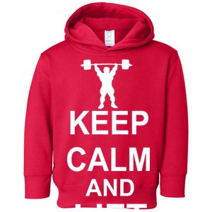 Keep Calm And Lift On Toddler Hoodie