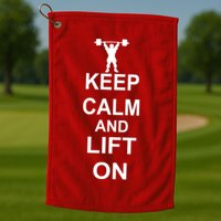 Keep Calm And Lift On Golf Towel